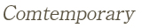 Comtemporary